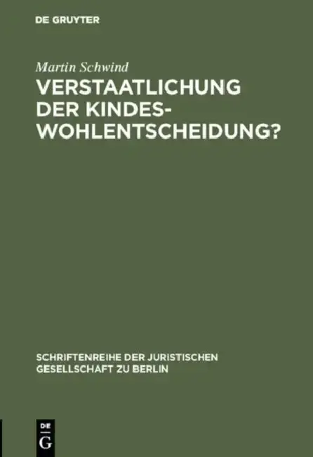 Cover of Verstaatlichung der Kindeswohlentscheidung?