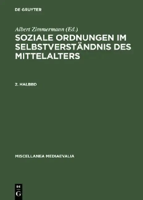 Cover of Soziale Ordnungen Im Selbstverstandnis Des Mittelalters. 2. Halbbd