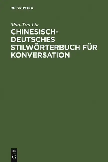Cover of Chinesisch-Deutsches Stilwörterbuch Für Konversation