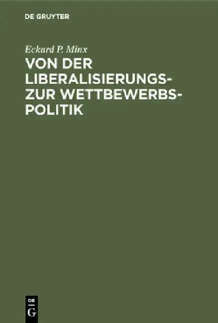 Cover of Von Der Liberalisierungs- Zur Wettbewerbspolitik