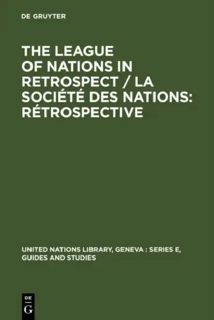 Cover of The League of Nations in Retrospect / La Société Des Nations