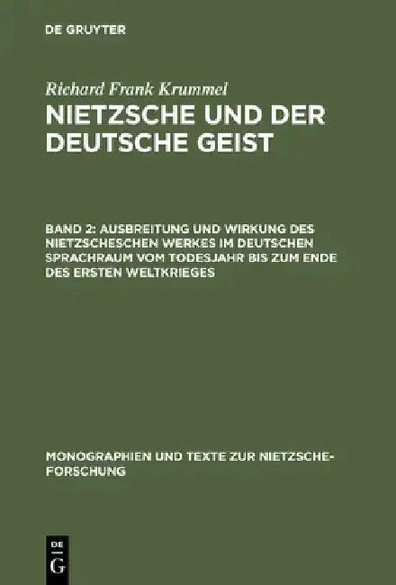 Cover of Ausbreitung Und Wirkung Des Nietzscheschen Werkes Im Deutschen Sprachraum Vom Todesjahr Bis Zum Ende Des Ersten Weltkrieges