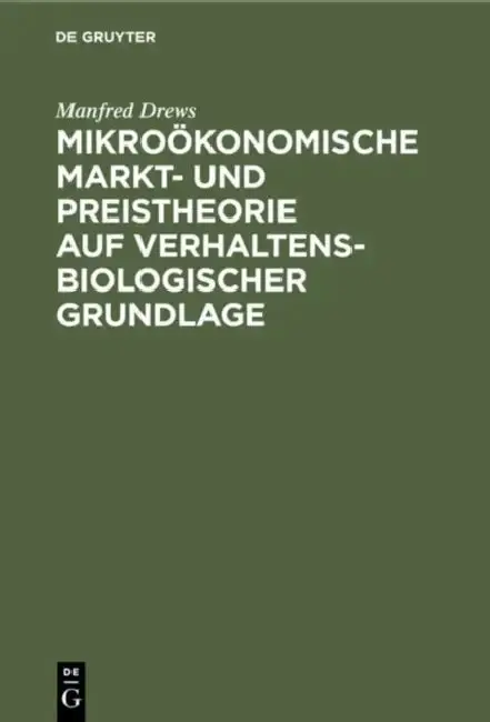 Cover of Mikroökonomische Markt- und Preistheorie auf verhaltensbiologischer Grundlage