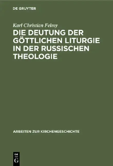 Cover of Die Deutung Der Göttlichen Liturgie in Der Russischen Theologie