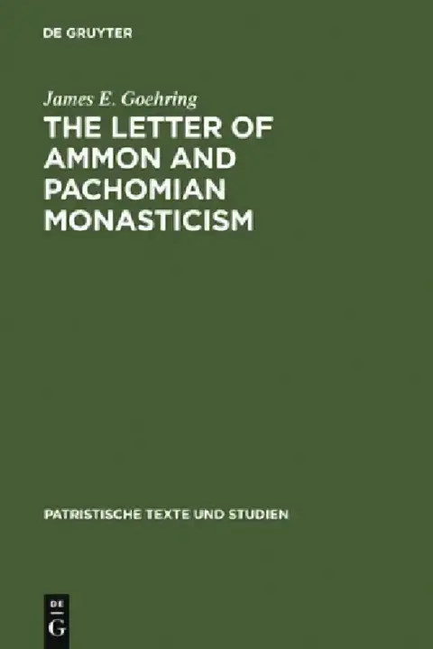 Cover of The Letter of Ammon and Pachomian Monasticism