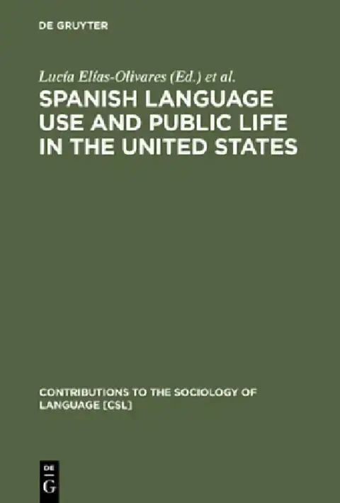 Cover of Spanish Language Use and Public Life in the United States