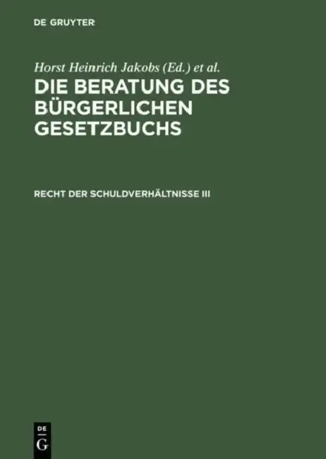 Cover of Die Beratung Des Bürgerlichen Gesetzbuchs, Recht Der Schuldverhältnisse III