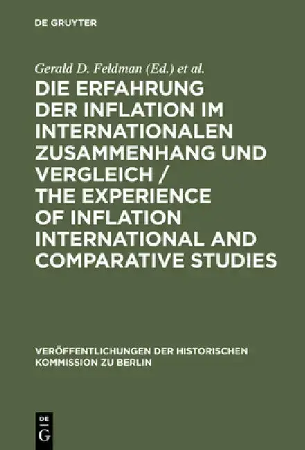 Cover of Die Erfahrung Der Inflation Im Internationalen Zusammenhang Und Vergleich / The Experience of Inflation International and Comparative Studies