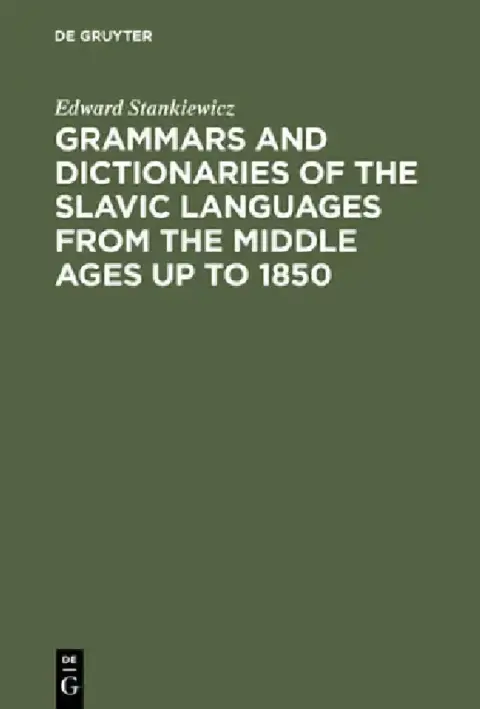 Cover of Grammars and Dictionaries of the Slavic Languages from the Middle Ages up to 1850