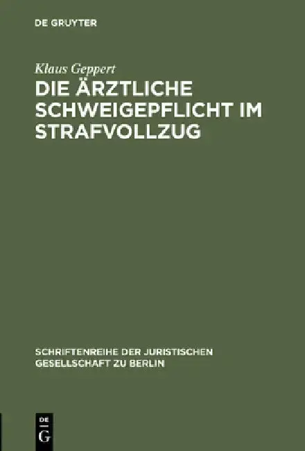 Cover of Die ärztliche Schweigepflicht im Strafvollzug