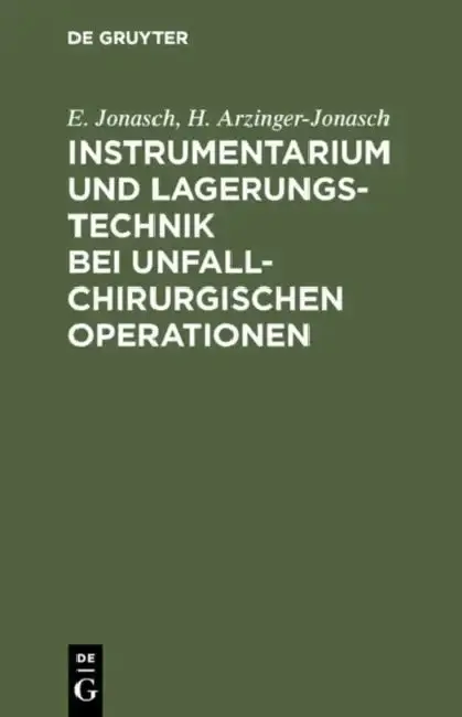 Cover of Instrumentarium und Lagerungstechnik bei unfallchirurgischen Operationen