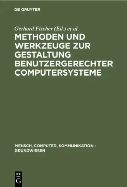 Cover of Methoden Und Werkzeuge Zur Gestaltung Benutzergerechter Computersysteme