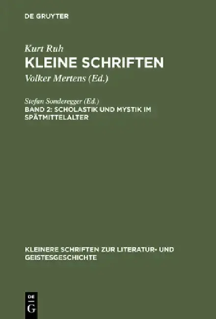 Cover of Kleine Schriften, Band 2, Scholastik und Mystik im Spätmittelalter