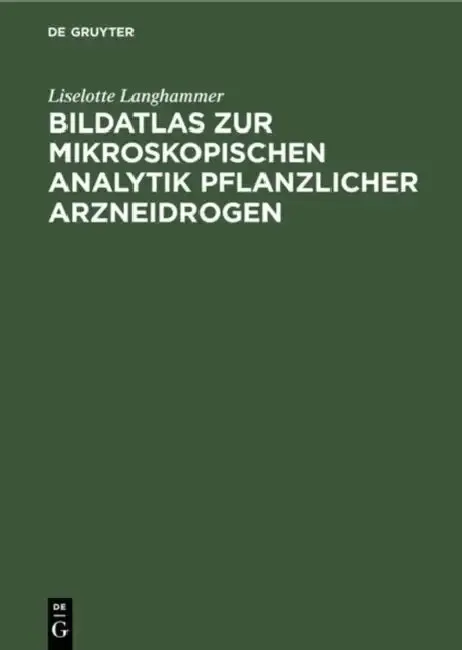 Cover of Bildatlas Zur Mikroskopischen Analytik Pflanzlicher Arzneidrogen