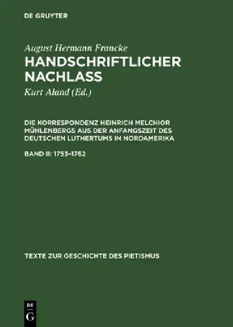 Cover of Handschriftlicher Nachlass, Band II, Texte zur Geschichte des Pietismus (1753-1762)