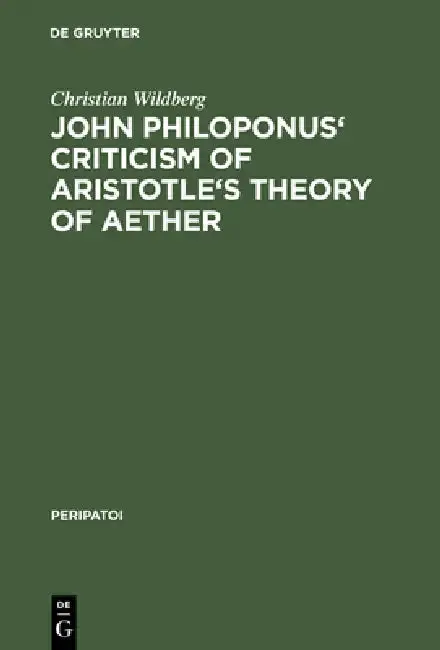Cover of John Philiponus' Criticism of Aristotle's Theory of Aether