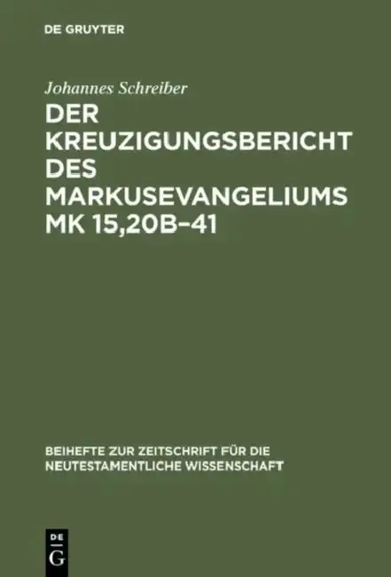 Cover of Der Kreuzigungsbericht des Markusevangeliums Mk 15,20b-41