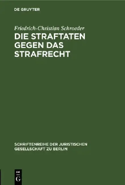 Cover of Die Straftaten Gegen Das Strafrecht