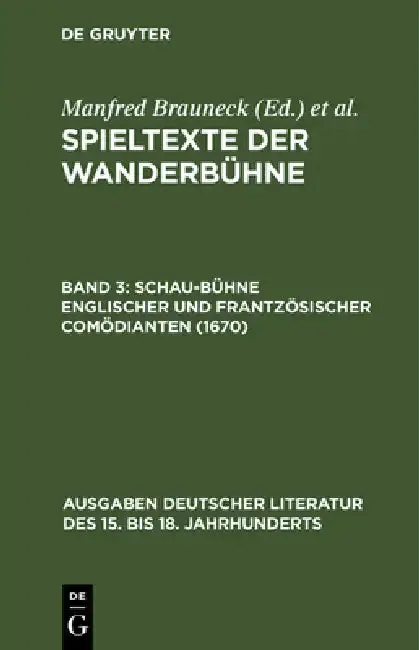 Cover of Spieltexte der Wanderbühne, Band 3, Schau-Bühne englischer und frantzösischer Comödianten (1670)