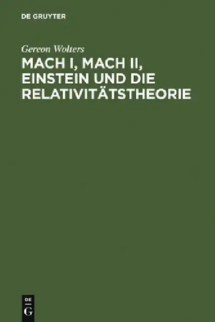 Cover of Mach I, Mach II, Einstein Und Die Relativitätstheorie