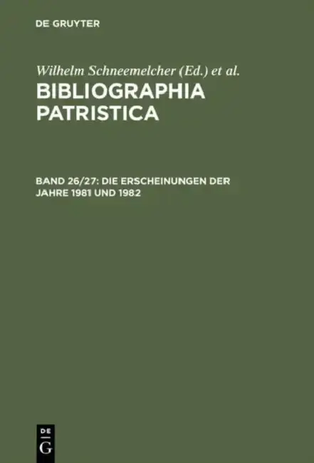 Cover of Bibliographia Patristica, Bd 26/27, Die Erscheinungen Der Jahre 1981 Und 1982