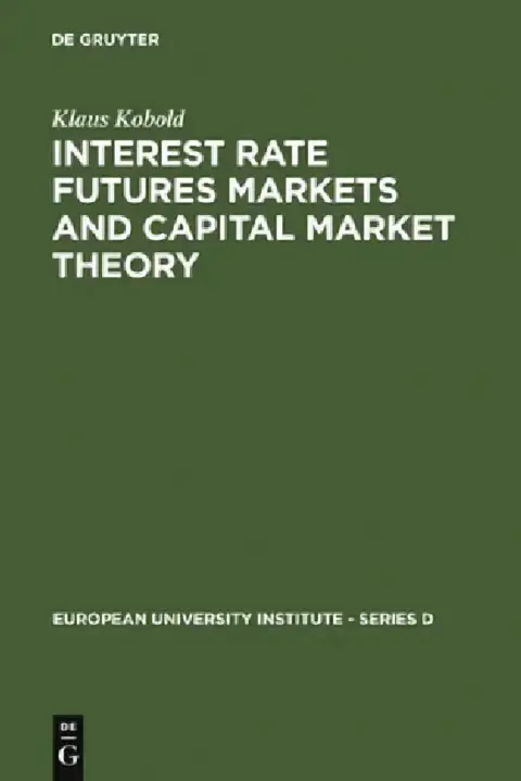 Cover of Interest Rate Futures Markets and Capital Market Theory
