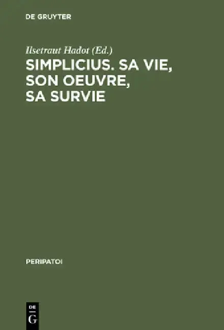 Cover of Simplicius, Sa Vie, Son Oeuvre, Sa Survie