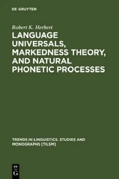 Cover of Language Universals, Markedness Theory, and Natural Phonetic Processes