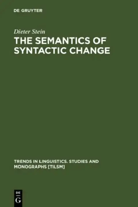 Cover of The Semantics of Syntactic Change