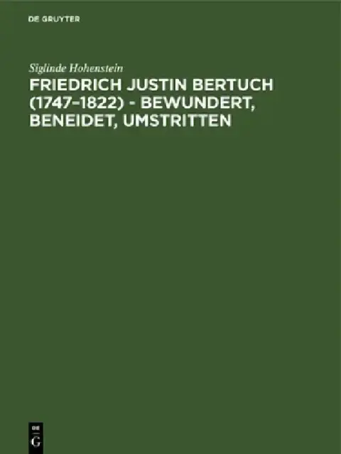 Cover of Friedrich Justin Bertuch (1747-1822) - bewundert, beneidet, umstritten