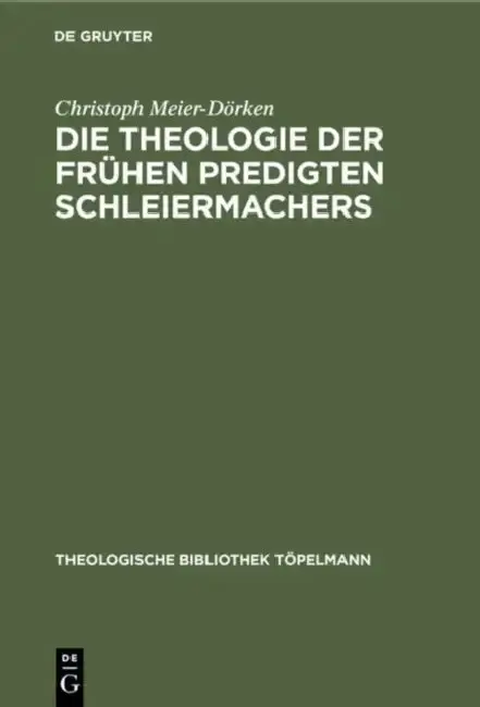 Cover of Die Theologie Der Frühen Predigten Schleiermachers