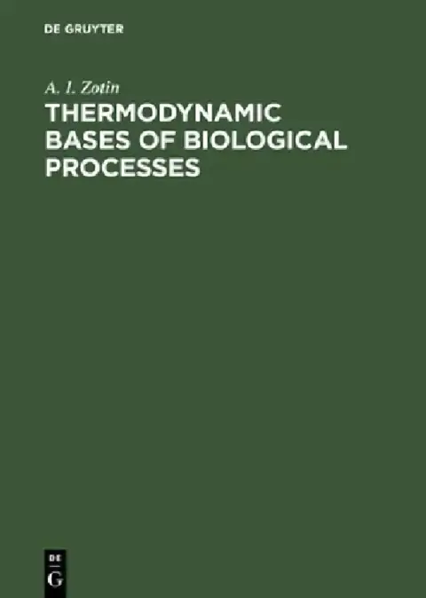 Cover of Thermodynamic Bases of Biological Processes