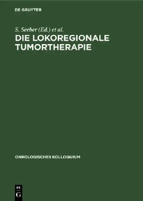 Cover of Die Lokoregionale Tumortherapie
