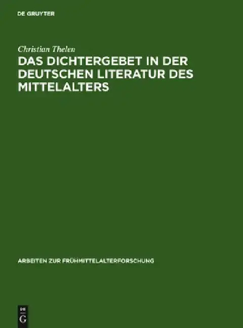 Cover of Das Dichtergebet in Der Deutschen Literatur Des Mittelalters