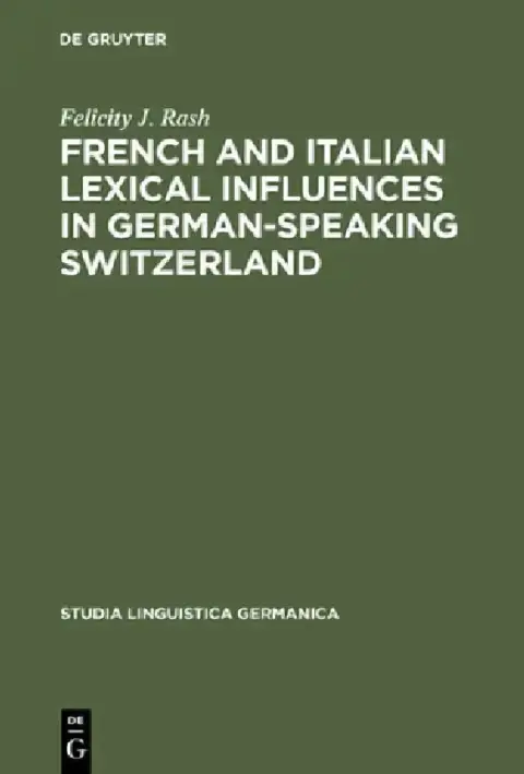 Cover of French and Italian Lexical Influences in German-Speaking Switzerland