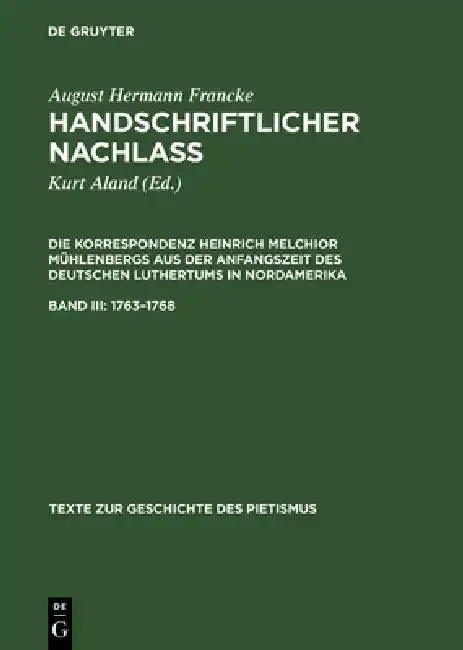 Cover of Handschriftlicher Nachlass, Band III, Texte zur Geschichte des Pietismus (1763-1768)