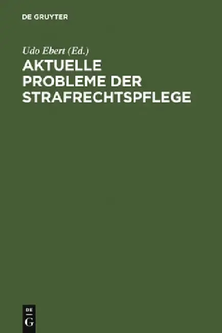 Cover of Aktuelle Probleme der Strafrechtspflege