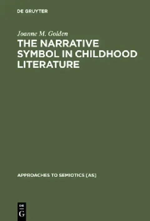 Cover of The Narrative Symbol in Childhood Literature