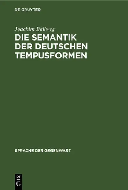Cover of Die Semantik Der Deutschen Tempusformen