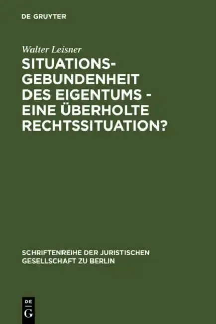 Cover of Situationsgebundenheit des Eigentums - eine überholte Rechtssituation?