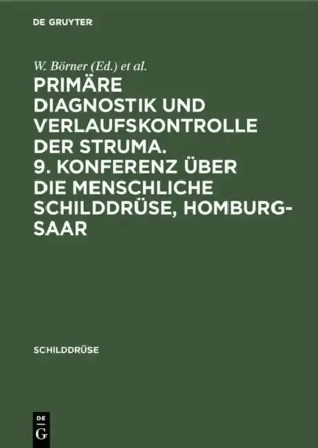 Cover of Primäre Diagnostik Und Verlaufskontrolle Der Struma. 9. Konferenz Über Die Menschliche Schilddrüse, Homburg-Saar