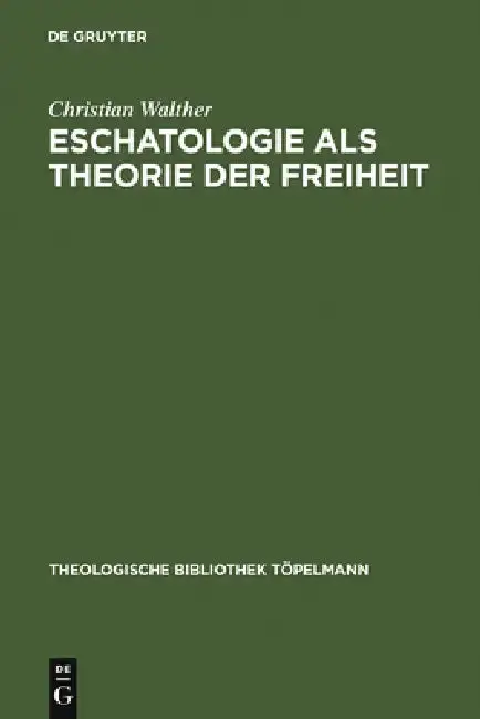 Cover of Eschatologie ALS Theorie Der Freiheit