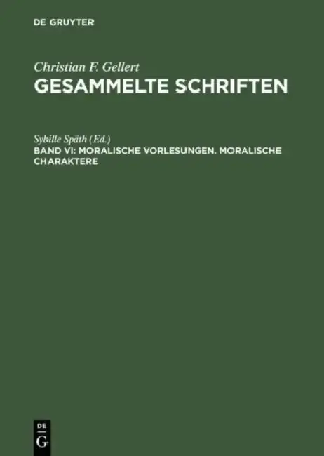 Cover of Gesammelte Schriften, Bd VI, Moralische Vorlesungen. Moralische Charaktere