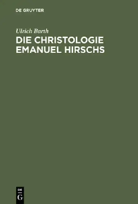 Cover of Die Christologie Emanuel Hirschs