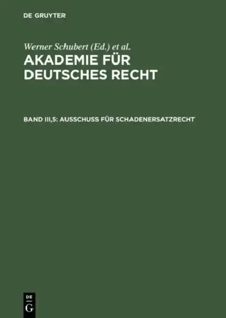 Cover of Akademie Für Deutsches Recht, Bd Iii,5, Ausschuß Für Schadenersatzrecht