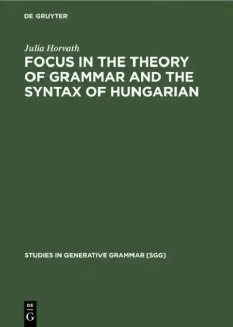 Cover of Focus in the Theory of Grammar and the Syntax of Hungarian