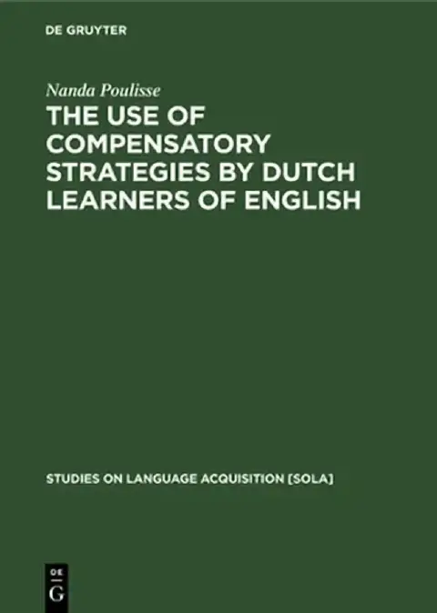Cover of The Use of Compensatory Strategies by Dutch Learners of English