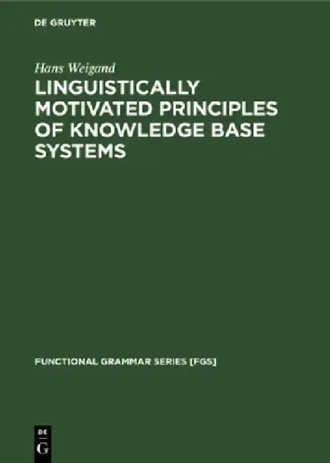 Cover of Linguistically Motivated Principles of Knowledge Base Systems