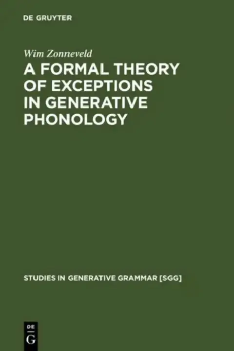 Cover of A Formal Theory of Exceptions in Generative Phonology