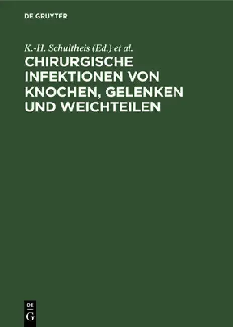Cover of Chirurgische Infektionen Von Knochen, Gelenken Und Weichteilen